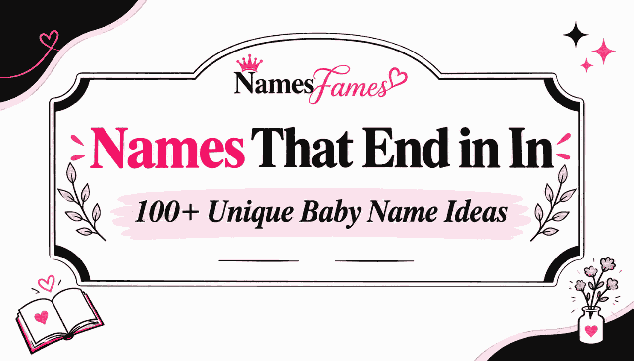 Names That End in In: 100+ Unique Baby Name Ideas