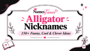 Alligator Nicknames: 150+ Funny, Cool & Clever Ideas
