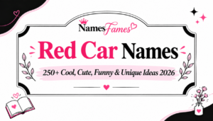 Red Car Names: 250+ Cool, Cute, Funny & Unique Ideas